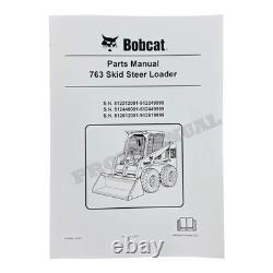 Bobcat 763 Skid Steer Loader Parts Catalog Manual 512212001-512249999