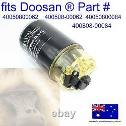 Fuel Filter & Bowl fits DOOSAN 40050800062 400508-00062 40050800084 400508-00084