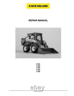 New Holland L180, L185, L190, C185, C190 Skid Steer Track Loader Service Manual
