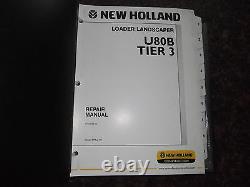 New Holland U80b Tier 3 Loader Landerner Skid Steer Service Shop Réparation Manuel